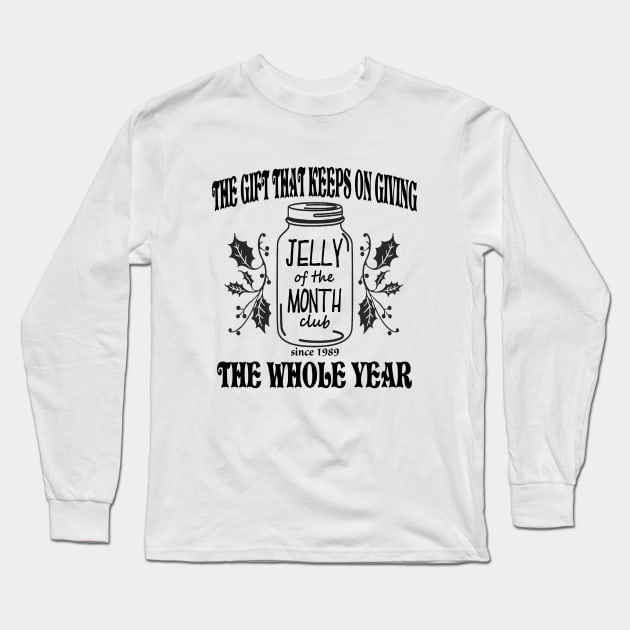 Jelly of the Month Club Long Sleeve T-Shirt by CreatingChaos